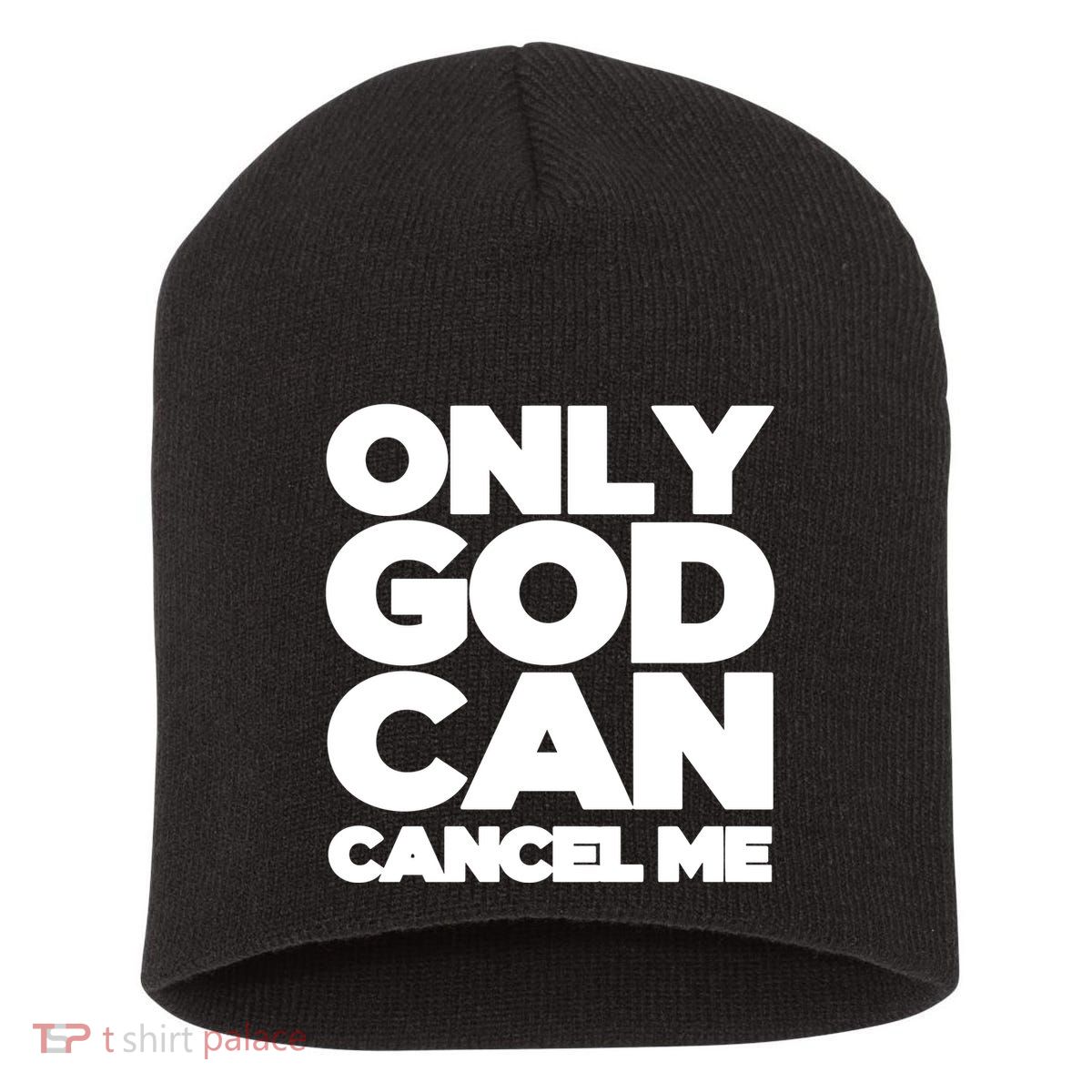 Tana Mongeau Wearing Only God Can Cancel Me Short Acrylic Beanie