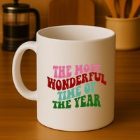The Most Wonderful Time Of The Year Holiday Groovy Mug