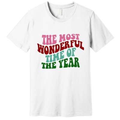 The Most Wonderful Time Of The Year Holiday Groovy Premium T-Shirt