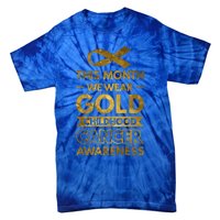 This Month We Wear Gold Hood Cancer Awareness Gift Tie-Dye T-Shirt