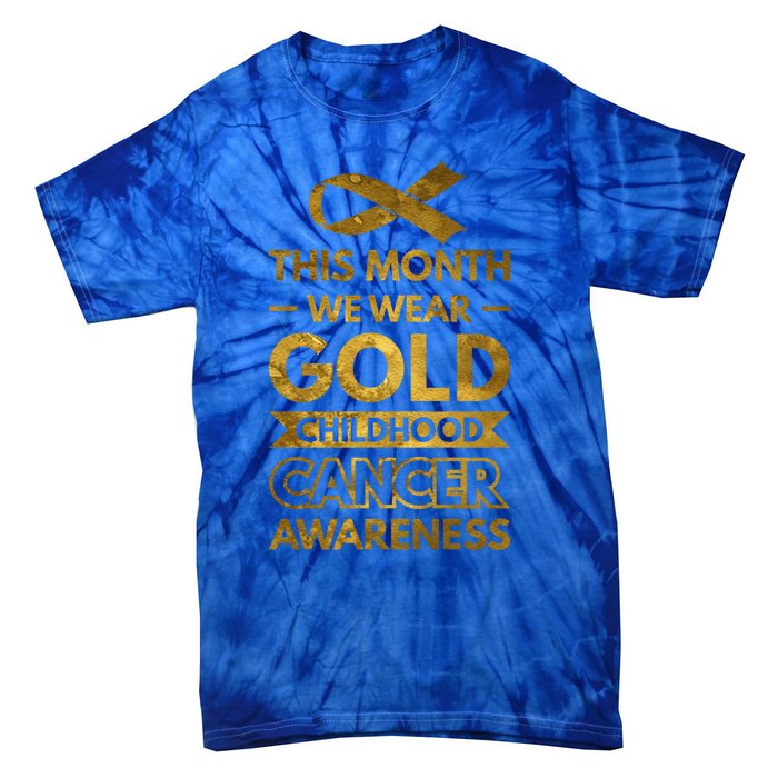 This Month We Wear Gold Hood Cancer Awareness Gift Tie-Dye T-Shirt