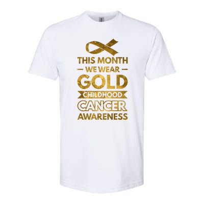 This Month We Wear Gold Hood Cancer Awareness Gift Softstyle CVC T-Shirt