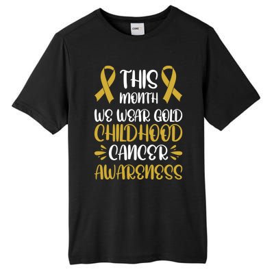 This Month We Wear Gold Hood Cancer Awareness Gift Tall Fusion ChromaSoft Performance T-Shirt