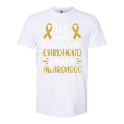 This Month We Wear Gold Hood Cancer Awareness Gift Softstyle CVC T-Shirt