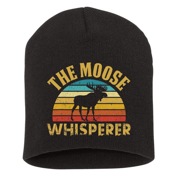 The Moose Whisperer Funny Moose Lover Camper Short Acrylic Beanie