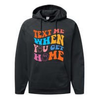 Text Me When You Get Home Trendy Performance Fleece Hoodie