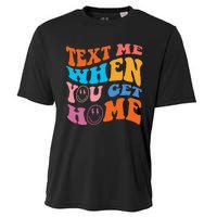 Text Me When You Get Home Trendy Cooling Performance Crew T-Shirt