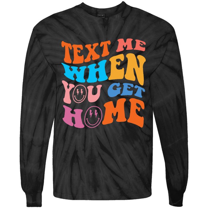 Text Me When You Get Home Trendy Tie-Dye Long Sleeve Shirt