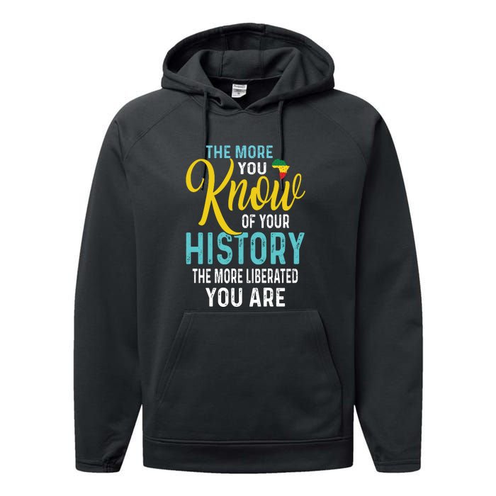 The More You Know Of Your History The More Liberated Younare Performance Fleece Hoodie