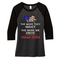 The More You Indict The More We Unite Maga Trump Indictt Women's Tri-Blend 3/4-Sleeve Raglan Shirt