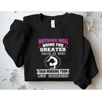 Than Minding Your Own Business Teess Sweatshirt