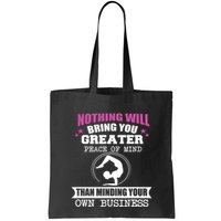 Than Minding Your Own Business Teess Bag