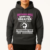 Than Minding Your Own Business Teess Hoodie
