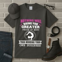 Than Minding Your Own Business Teess Tall T-Shirt