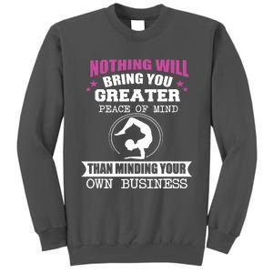 Than Minding Your Own Business Teess Tall Sweatshirt