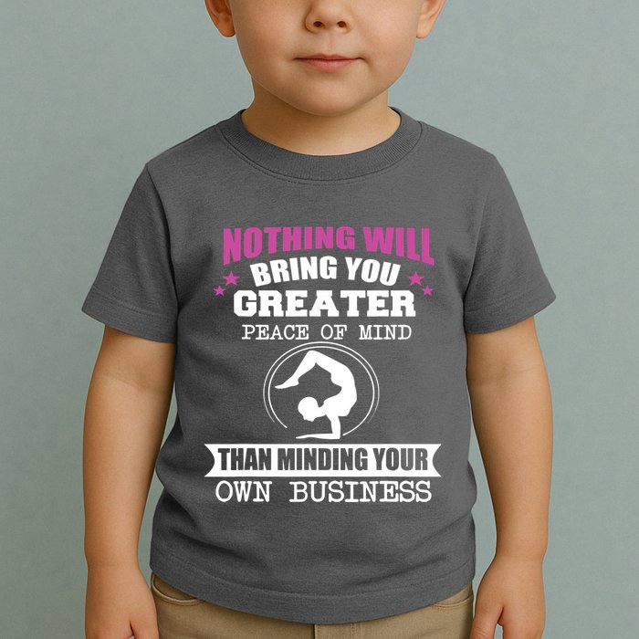 Than Minding Your Own Business Teess Toddler T-Shirt