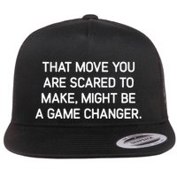 That Move You Are Scared To Make Might Be A Game Changer Flatbill Hat