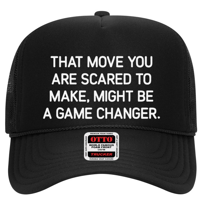 That Move You Are Scared To Make Might Be A Game Changer Trucker Hat