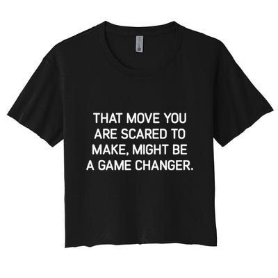 That Move You Are Scared To Make Might Be A Game Changer Crop Top