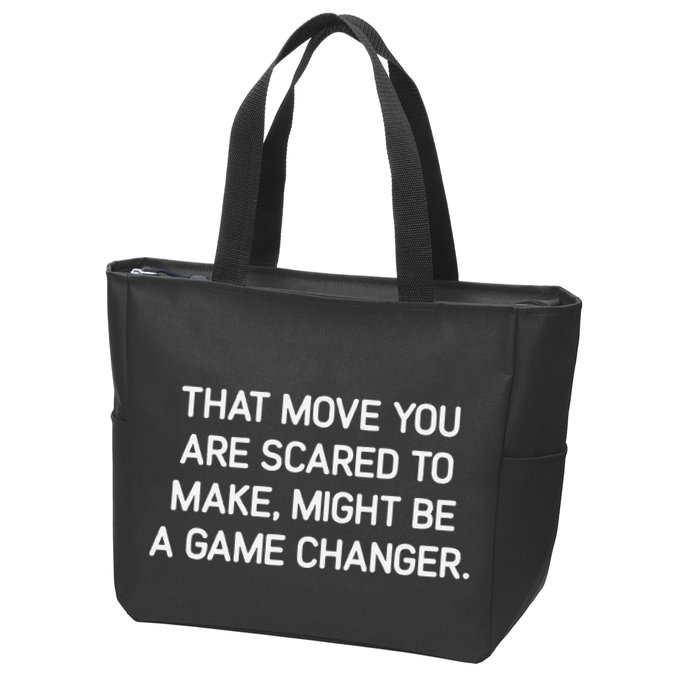 That Move You Are Scared To Make Might Be A Game Changer Zip Tote Bag