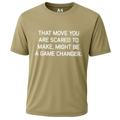 That Move You Are Scared To Make Might Be A Game Changer Performance Shirt