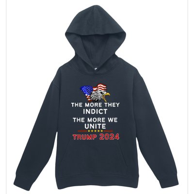 The More You Indict The More We Unite MAGA Trump Indictment Urban Pullover Hoodie