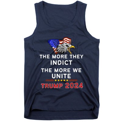 The More You Indict The More We Unite MAGA Trump Indictment Tank Top