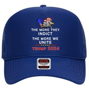 The More You Indict The More We Unite MAGA Trump Indictment High Crown Mesh Back Trucker Hat