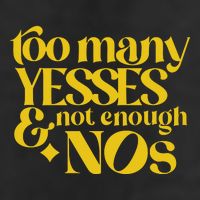 Too Many Yessed And Not Enough Nos 7 Panel Mesh Trucker Snapback Hat