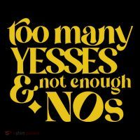 Too Many Yessed And Not Enough Nos Apron