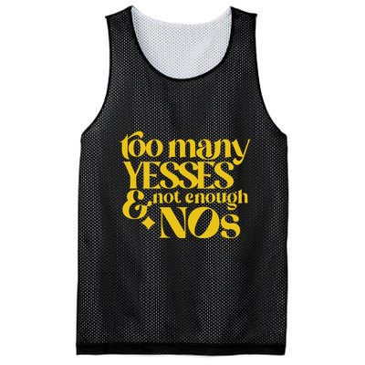 Too Many Yessed And Not Enough Nos Mesh Reversible Basketball Jersey Tank