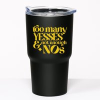 Too Many Yessed And Not Enough Nos Tumbler