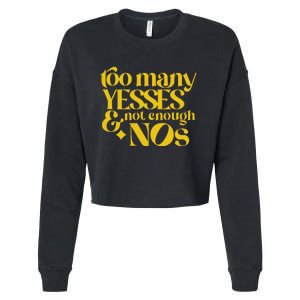 Too Many Yessed And Not Enough Nos Cropped Pullover Crew