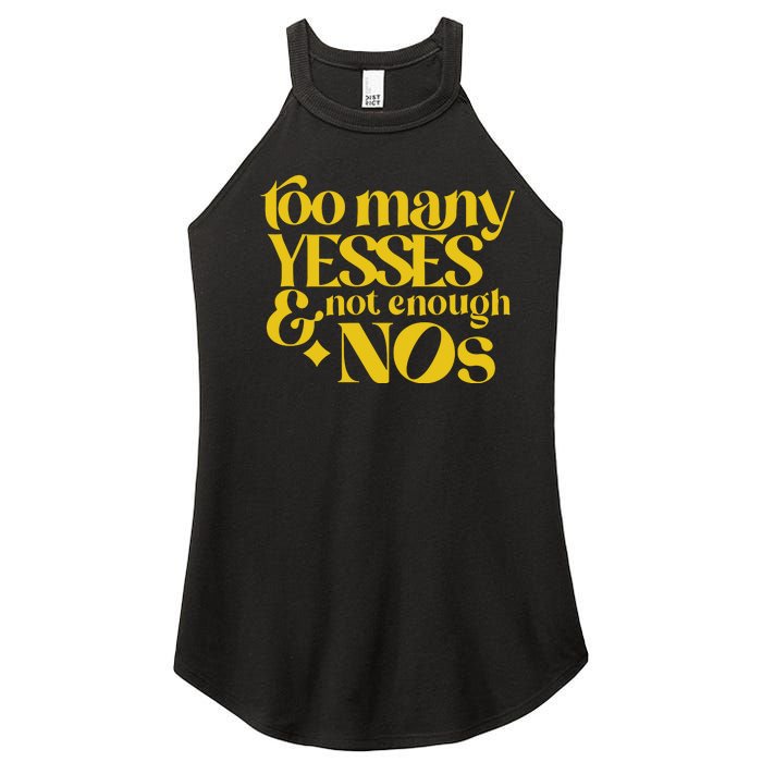 Too Many Yessed And Not Enough Nos Women's Perfect Tri Rocker Tank