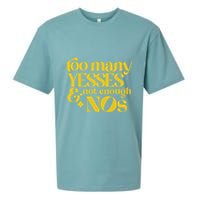 Too Many Yessed And Not Enough Nos Sueded Cloud Jersey T-Shirt