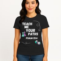 Teach Me Your Paths VBS Womens T-Shirt