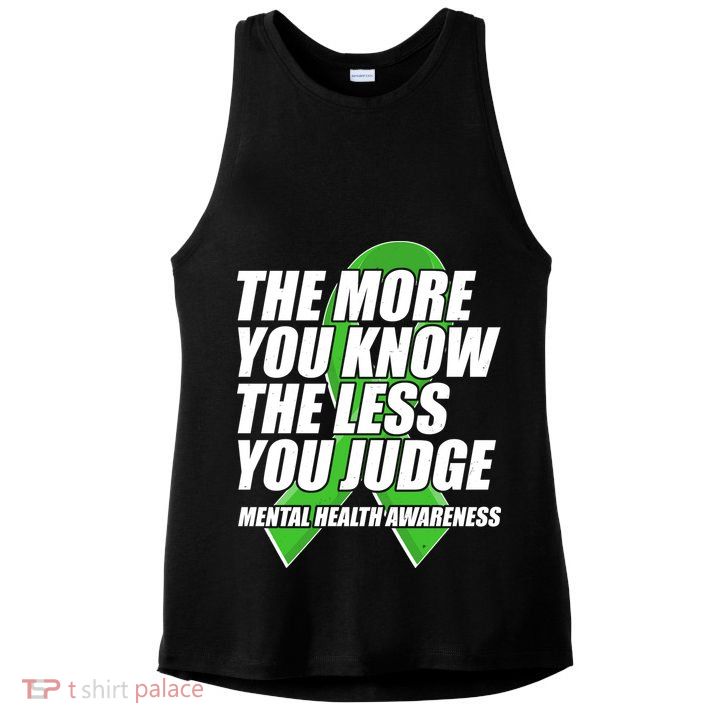The More You Know The Less You Judge Mental Health Awareness Ladies PosiCharge Tri-Blend Wicking Tank
