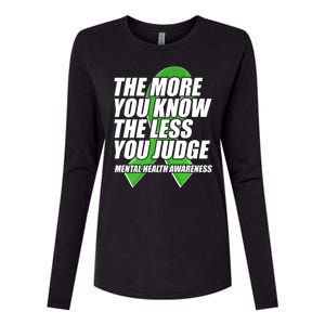 The More You Know The Less You Judge Mental Health Awareness Womens Cotton Relaxed Long Sleeve T-Shirt