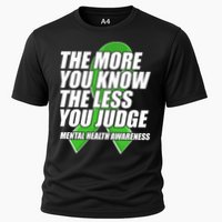 The More You Know The Less You Judge Mental Health Awareness Cooling Performance Crew T-Shirt
