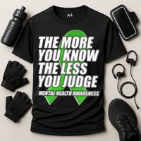 The More You Know The Less You Judge Mental Health Awareness Cooling Performance Crew T-Shirt