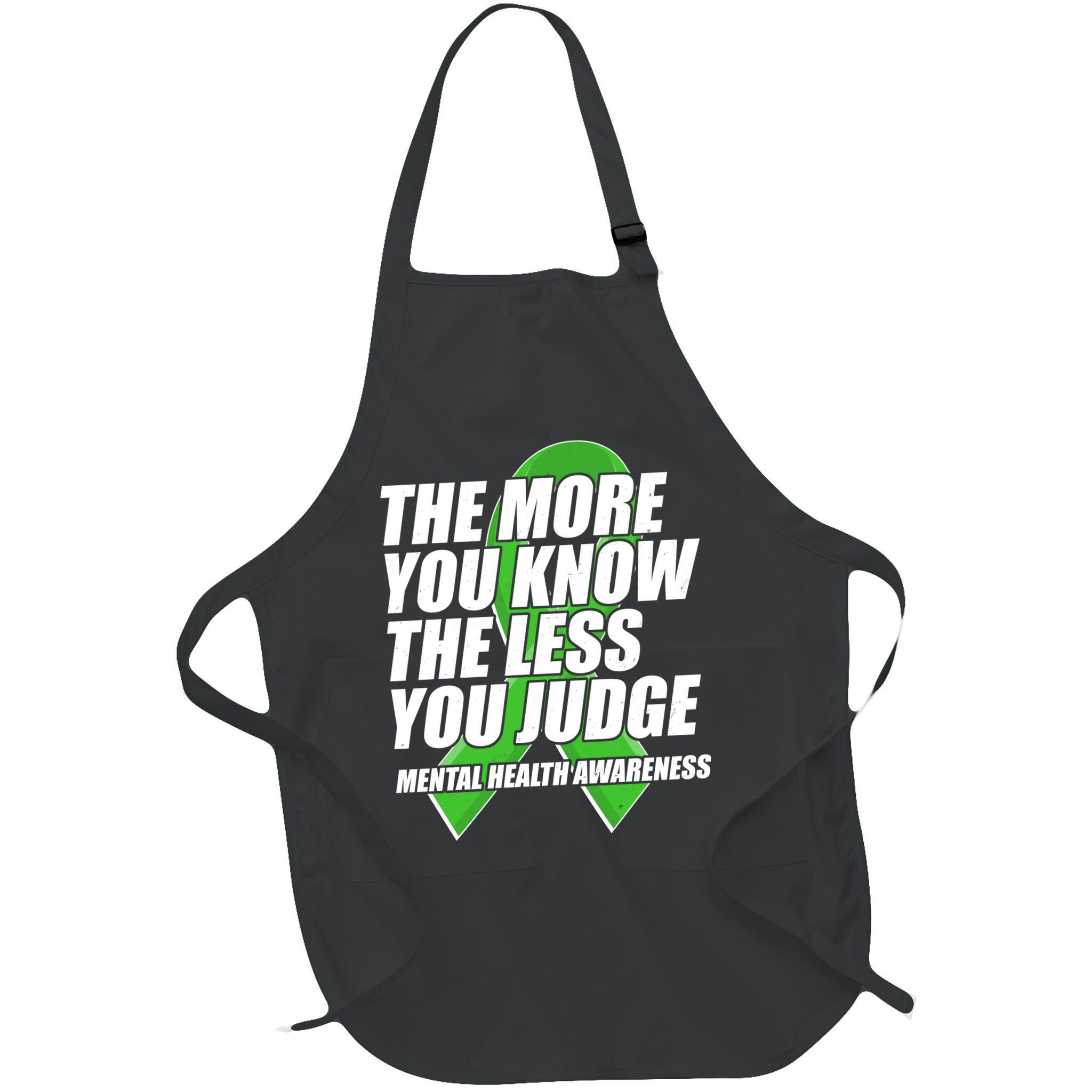 The More You Know The Less You Judge Mental Health Awareness Apron