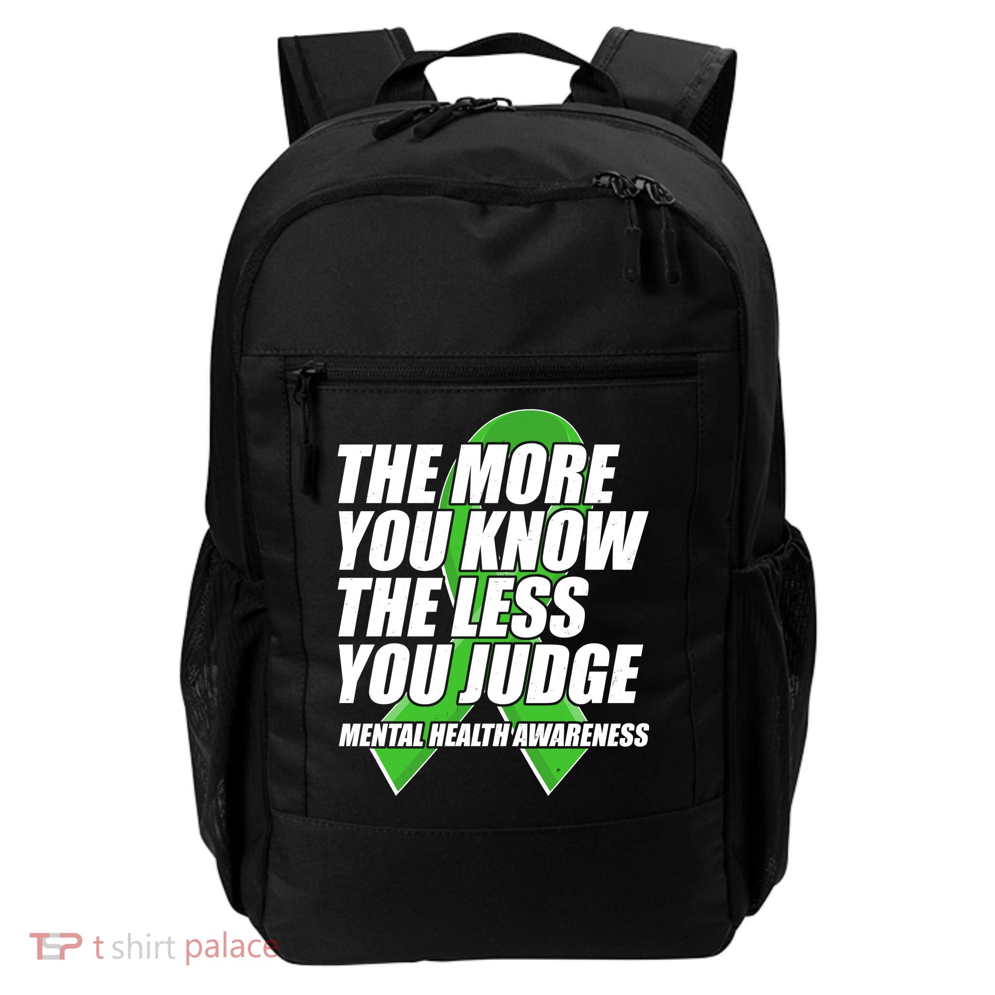 The More You Know The Less You Judge Mental Health Awareness Daily Commute Backpack