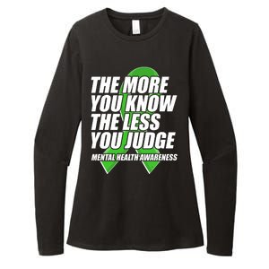 The More You Know The Less You Judge Mental Health Awareness Womens CVC Long Sleeve Shirt