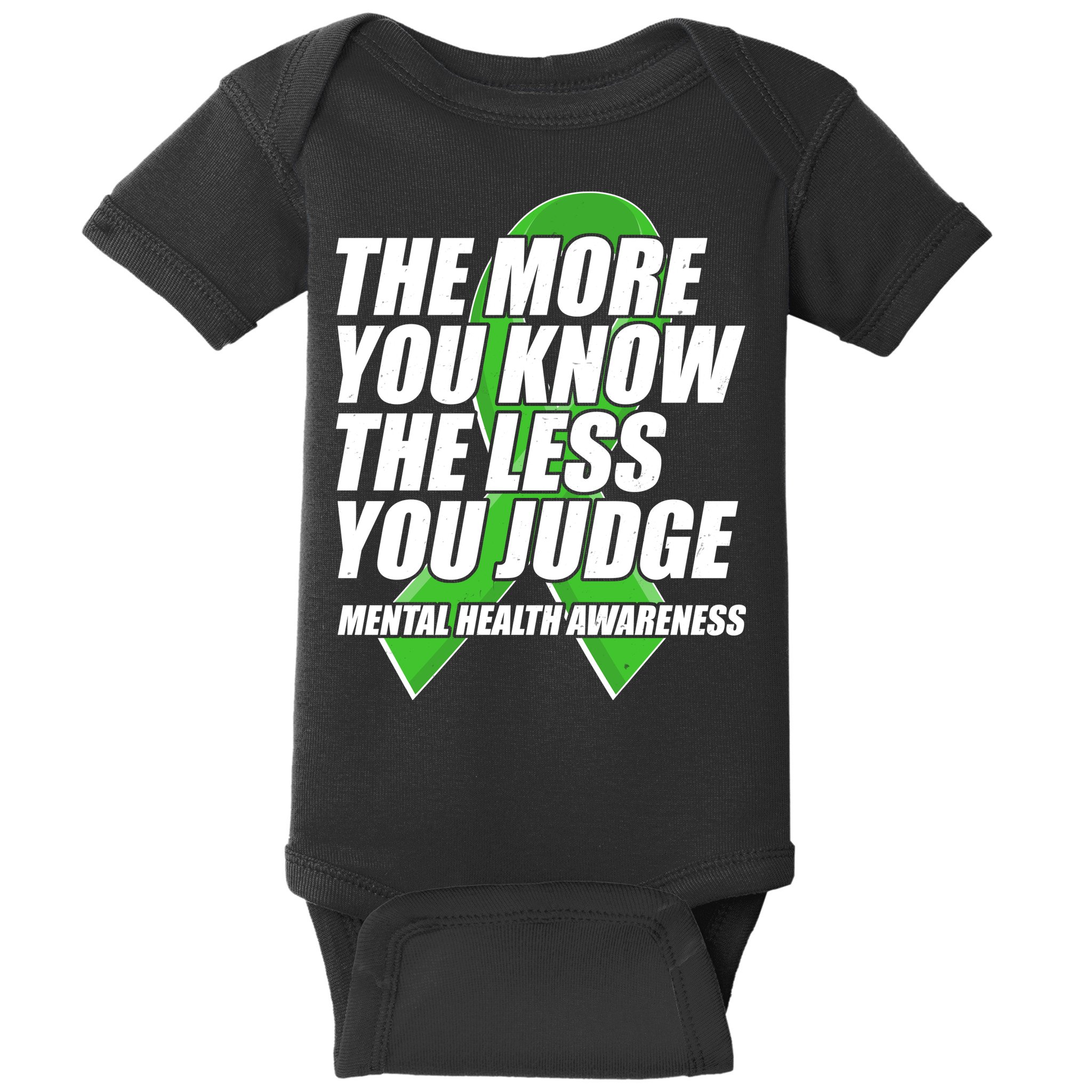 The More You Know The Less You Judge Mental Health Awareness Baby Bodysuit