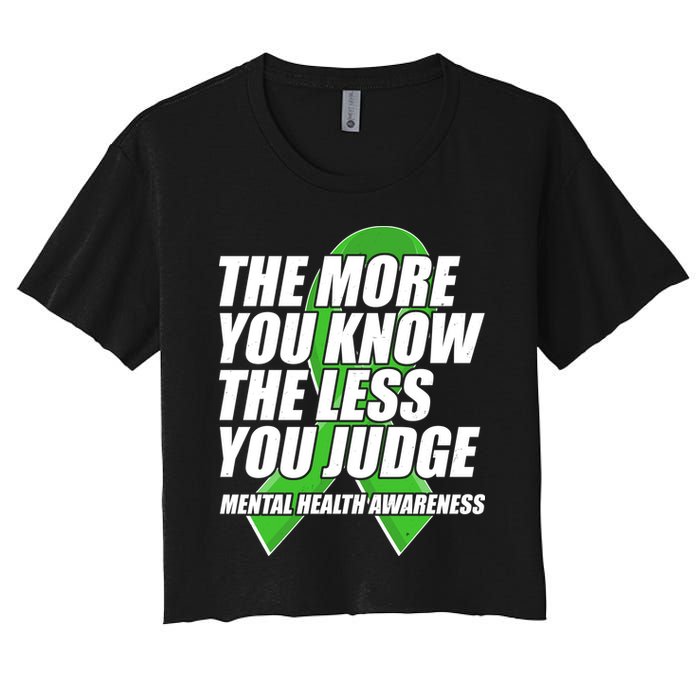 The More You Know The Less You Judge Mental Health Awareness Crop Top