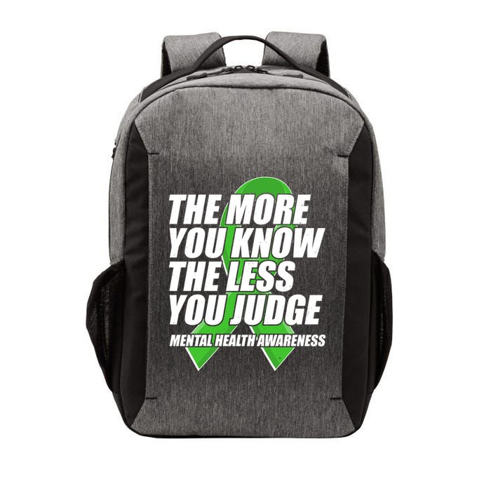 The More You Know The Less You Judge Mental Health Awareness Vector Backpack