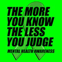 The More You Know The Less You Judge Mental Health Awareness Button