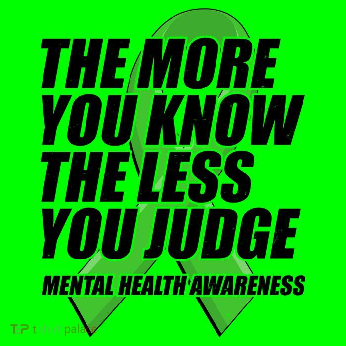 The More You Know The Less You Judge Mental Health Awareness Poster