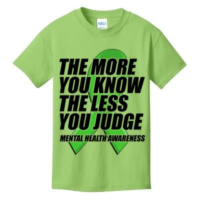 The More You Know The Less You Judge Mental Health Awareness Kids T-Shirt