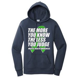 The More You Know The Less You Judge Mental Health Awareness Women's Pullover Hoodie